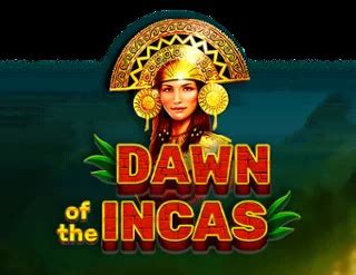 Dawn Of The Incas Slot - Play Online